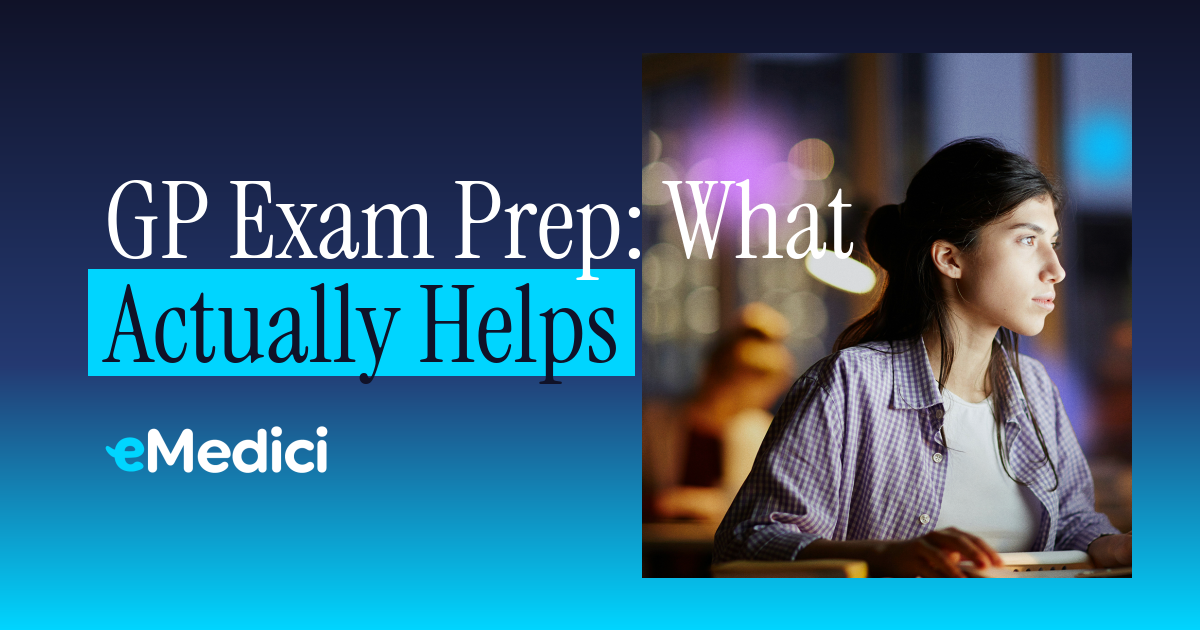 GP Exam Prep: What Actually Helps - eMedici